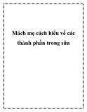 Mách mẹ cách hiểu về các thành phần trong sữa 