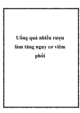 Uống quá nhiều rượu làm tăng nguy cơ viêm phổi