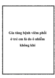 Gia tăng bệnh viêm phổi ở trẻ em là do ô nhiễm không khí