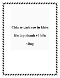 Chia sẻ cách seo từ khóa lên top nhanh và bền vững