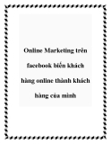 online marketing trên fac biến khách hàng online thành khách hàng của mình