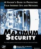 Maximum Security: A Hacker's Guide to Protecting Your Internet Site and Network