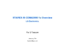 STAREX-IS CDMA2000 1x Overview LG Electronics
