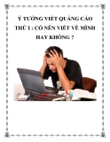 Ý tưởng viết quảng cáo thứ 1 : có nên viết về mình hay không ?