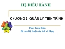 Chapter 2: QUẢN LÝ TIẾN TRÌNH