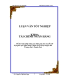 Luận văn: Giải pháp nâng cao hiệu quả cho vay đối với hộ nghèo tại Ngân hàng Chính sách xã hội huyện Hà Trung -tỉnh Thanh Hoá