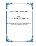 Luận văn: Nâng cao hiệu quả sử dụng VKD tại Công ty 185 Tổng Công Ty Xây Dựng Trường Sơn