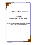 Luận văn: Nâng cao hiệu quả huy động vốn tại Ngân hàng đầu tư và phát triển chi nhánh Bỉm Sơn