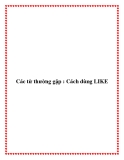 Các từ thường gặp : Cách dùng LIKE