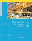 GUIDE FOR THE DESIGN OF CRANE-SUPPORTING STEEL STRUCTURES