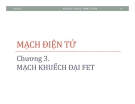 Mạch điện tử - Chương 3: Mạch khuếch đại FET