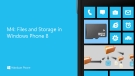 M4: Files and Storage in Windows Phone 8