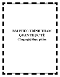 Bài phúc trình tham quan thực tế Công nghệ thực phẩm