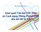 Bài giảng Ngữ văn 12 tuần 1 bài: Khái quát văn học Việt Nam từ CMT 8 năm 1945 đến hết thế kỉ XX