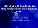 Một số vấn đề Tâm lý học ứng dụng  trong quản lý hành chính nhà nước - Tiến sỹ Trần Minh Hằng Học Viện quản lý giáo dục