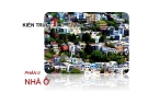 Kiến trúc 1- Phần 2: Nhà ở - Chương 2: Cơ sở khoa học của việc nghiên cứu thiết kế nhà ở hiện đại