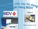 Quy Trình cho vay tín dụng Tại ngân hàng BIDV