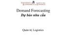 Demand Forecasting Dự báo nhu cầu Quản trị Logistics