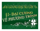 Bài giảng Đại số 10 chương 3 bài 1: Đại cương về phương trình