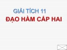 Bài giảng Giải tích 11 chương 5 bài 5: Hệ thống những bài giảng về đạo hàm cấp hai