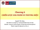 Quản trị marketing (Nguyễn Tiến Dũng) - Chương 6