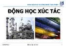 Động học xúc tác - Trường đại học Bà Rịa Vũng Tàu