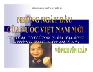 Bài giảng Ngữ văn 12 tuần 17 bài: Những ngày đầu của nước Việt Nam mới - Võ Nguyên Giáp