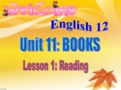 Bài giảng Tiếng Anh 12 unit 11: Books chọn lọc