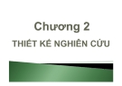 Phương pháp nghiên cứu kinh doanh - Chương 2: Thiết kế nghiên cứu