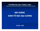 Bài giảng kinh tế học đại cương - Tổng quan