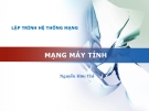 Lập trình hệ thống mạng (Nguyễn Hữu Thể) - Mạng máy tính