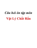 Câu hỏi ôn tập môn Vật Lý Chất Rắn