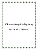 Các cụm động từ thông dụng với Do  và “ To have"