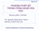 Phương pháp số trong công nghệ hóa học - Chương 3 - Tuần 9 và 10