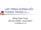 Lập trình hướng đối tượng C++ - Đặng Thành Trung