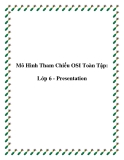 Mô Hình Tham Chiếu OSI Toàn Tập: Lớp 6 - Presentation