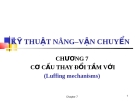  Kỹ thuật nâng vận chuyển - Chương 7. Cơ cấu thay đổi tầm với