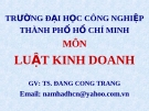 Bài giảng hay về luật kinh doanh - Trường ĐH Công Nghiệp Tp.HCM - Chương 1