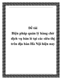 Đề tài Biện pháp quản lý hàng chờ dịch vụ bán lẻ tại các siêu thị trên địa bàn Hà Nội hiện nay