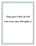 Tổng quan về Báo chí Việt Nam trước năm 1945 (phần 1)