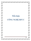 Tiểu luận: CÔNG NGHỆ RFCC