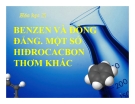 Bài giảng Hóa học 11 bài 35: Benzen và đồng đẳng. Một số Hiđrocacbon khác