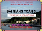 Bài giảng Toán 5 chương 3 bài 16: Thể tích hình hộp chữ nhật