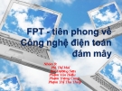 Đề tài: FPT - tiên phong về công nghệ điện toán đám mây