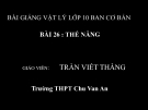 Bài giảng Vật lý 10 bài 26: Thế năng