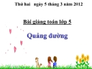 Bài giảng Toán 5 chương 4 bài 2: Quãng đường