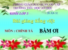 Bài giảng Tiếng việt 5 tuần 32 bài: Bầm ơi