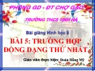 Bài giảng Hình học 8 chương 3 bài 5: Trường hợp đồng dạng thứ nhất