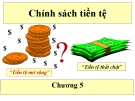 Bài giảng Kinh tế vĩ mô Chương 5- Chính sách tiền tệ