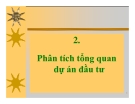 Phân tích tổng quan dự án đầu tư-Bài 2